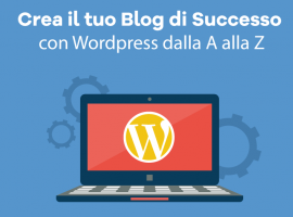 Crea il tuo Blog di Successo con Wordpress!