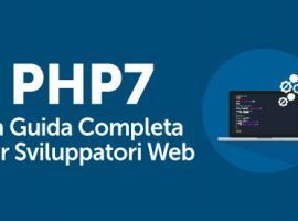 PHP7: La Guida Completa per Sviluppatori Web