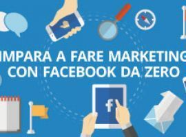 Impara a fare Marketing con Facebook da Zero