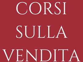Corso sulla vendita Essere venditore oggi Roma 9 e 10 settembre