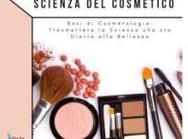 La Scienza dietro i Cosmetici