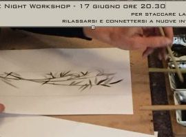 SUMI-E NIGHT WORKSHOP - Per staccare la mente, rilassarsi e connettersi a nuove intuizioni