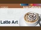 Latte art - corsi caffetteria