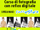 Corso base di fotografia digitale - raccoglitori